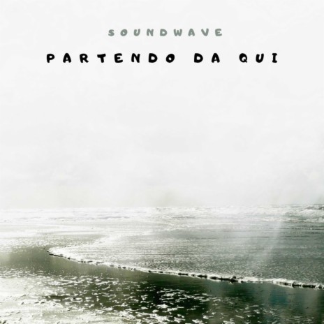 Partendo da qui | Boomplay Music