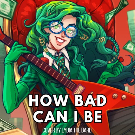How Bad Can I Be | Boomplay Music