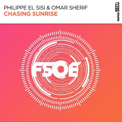 Chasing Sunrise (Extended Mix) ft. Omar Sherif
