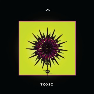 Toxic