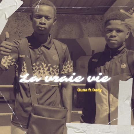La vraie vie (Le Ouna) ft. Dady | Boomplay Music