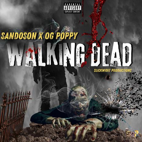 Walking Dead ft. OG Poppy