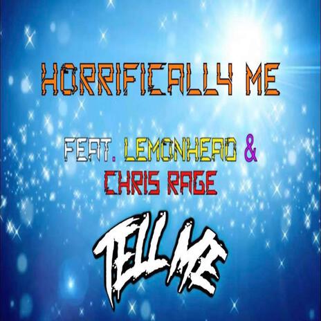 Tell Me ft. LemonHead & Chris Rage