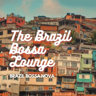 The Brazil Bossa Lounge