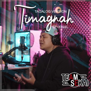Timagnah Tagalog ft. SevenJC lyrics | Boomplay Music