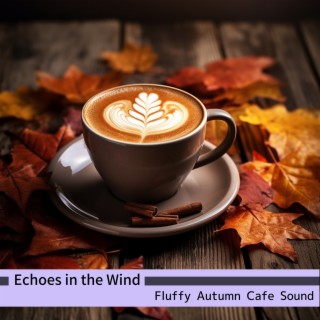 Fluffy Autumn Cafe Sound