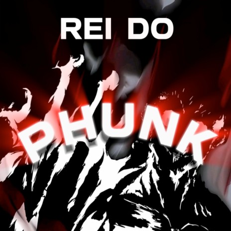 Rei Do Phunk | Boomplay Music