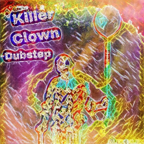 Killer Clown (Dubstep)