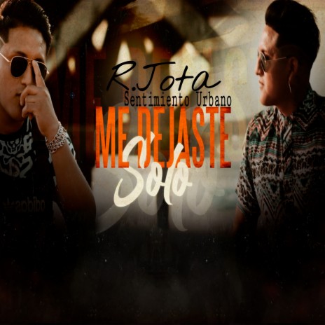 Me dejaste solo | Boomplay Music