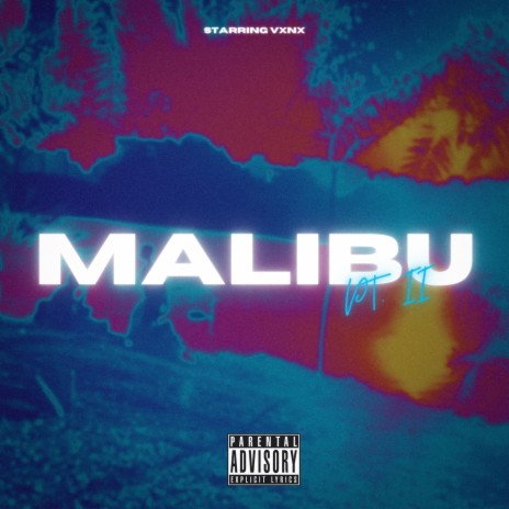 Malibu Pt. 2 | Boomplay Music