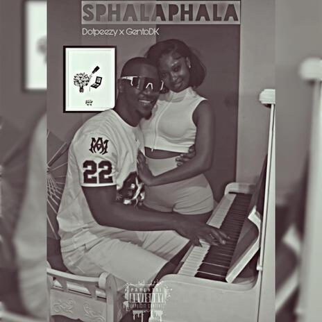 Sphalaphala ft. GentoDK | Boomplay Music