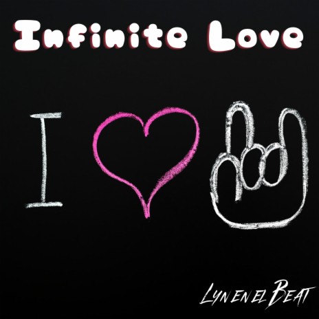 INFINITE LOVE