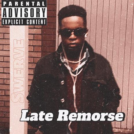 Late Remorse ft. Prod: Abedineko | Boomplay Music