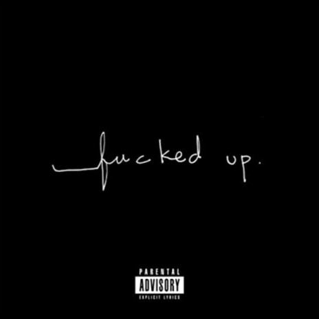 Fucked Up ft. Lil Cs