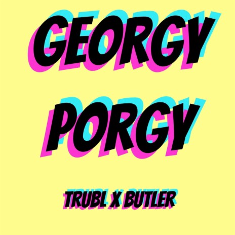 Georgy Porgy (Extended Version) ft. Butler | Boomplay Music