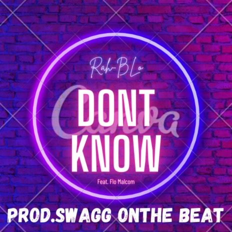 Dont Know ft. Flo Malcom | Boomplay Music