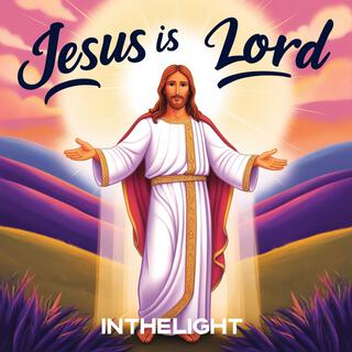 Jesus Is Lord