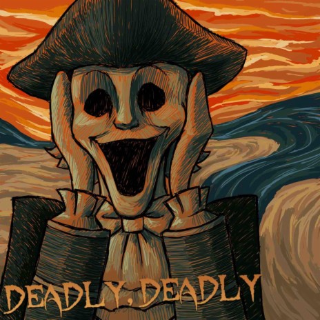 Deadly, Deadly | Boomplay Music