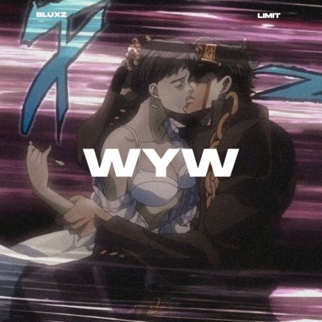 WYW ft. Limit | Boomplay Music