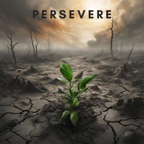 Persevere | Boomplay Music