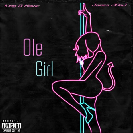 Ole Girl ft. James2daJ | Boomplay Music