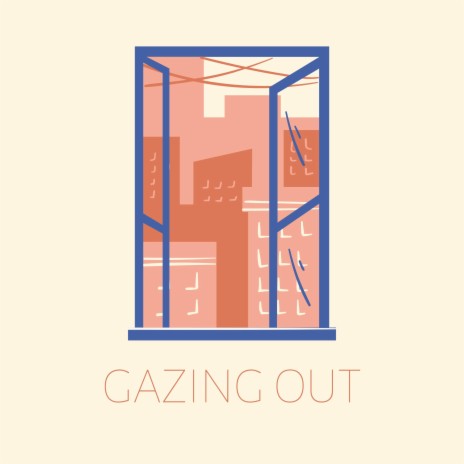 Gazing Out | Boomplay Music