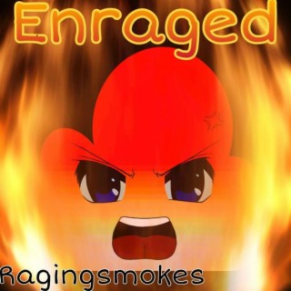 Enraged