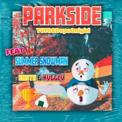 PARKSIDE (feat. SUMMER SNOWMAN) | Boomplay Music