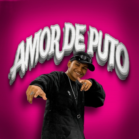 AMOR DE PUTO | Boomplay Music