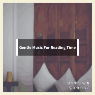 Gentle Music for Reading Time