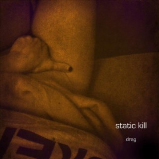 Static Kill