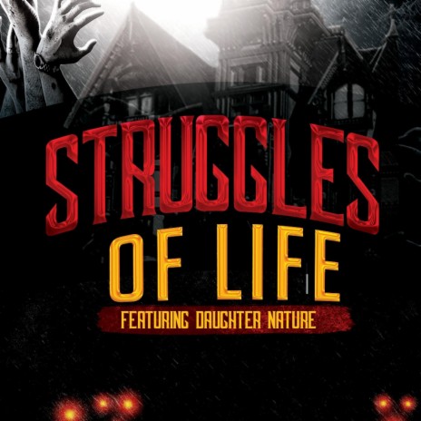 Struggles of Life (Radio Edit) ft. Daughter Nature | Boomplay Music