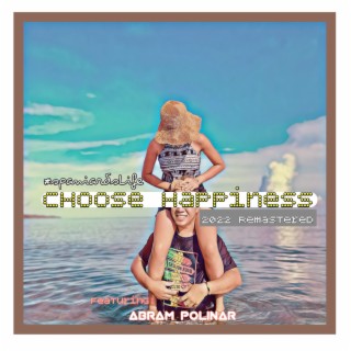 Choose Happiness (Remastered 2022)