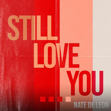 Still Love You | Boomplay Music