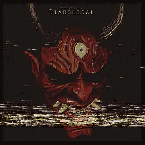 Diabolical | Boomplay Music