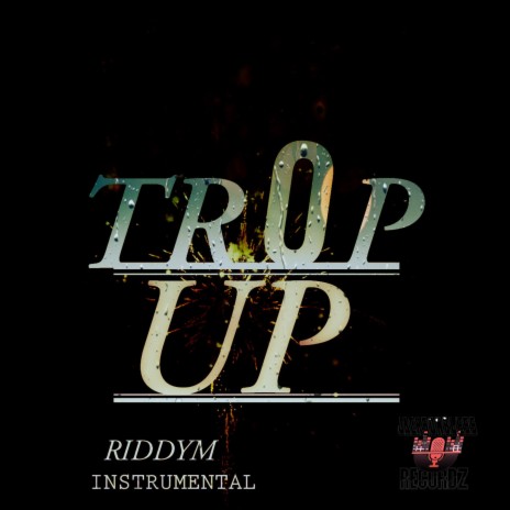 Trop Up Riddym | Boomplay Music