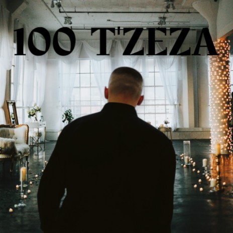 100 T'ZEZA | Boomplay Music