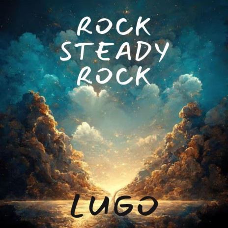 Rock steady rock