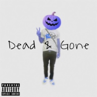 Dead & Gone