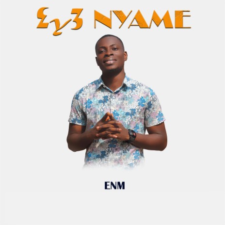 EY3 NYAME | Boomplay Music