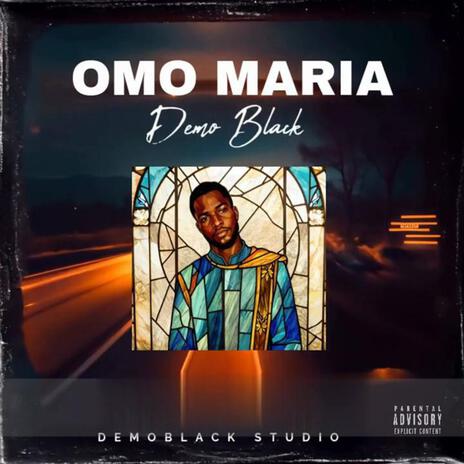 Omo Maria | Boomplay Music