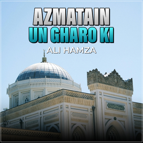 Azmatain Un Gharo Ki | Boomplay Music