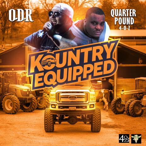 Kountry Equipped ft. Quarter Pound 4-O-Z | Boomplay Music