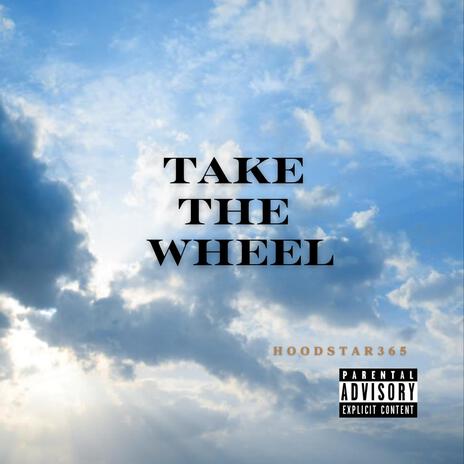 TAKE THE WHEEL | Boomplay Music