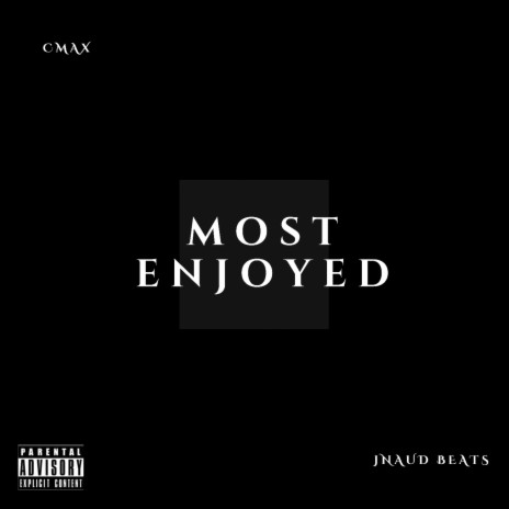 MOST ENJOYED ft. Jnaud Beats | Boomplay Music