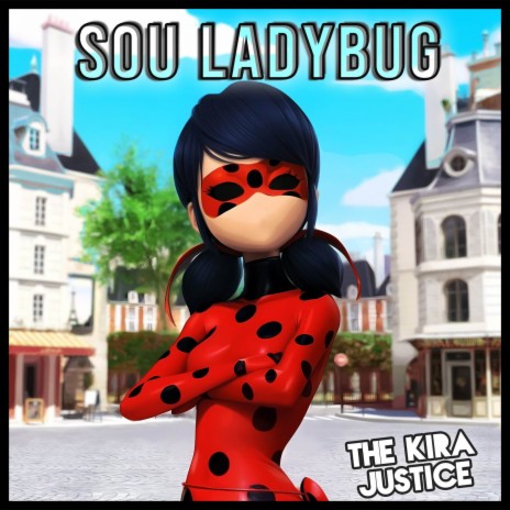 Sou Ladybug (Abertura de Miraculous: As Aventuras de Ladybug) | Boomplay Music