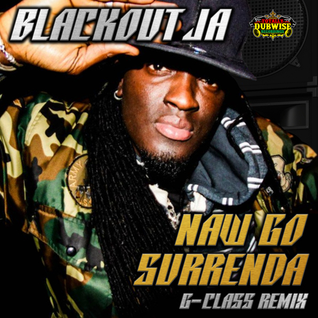 Naw Go Surrenda (G-Class Remix) | Boomplay Music