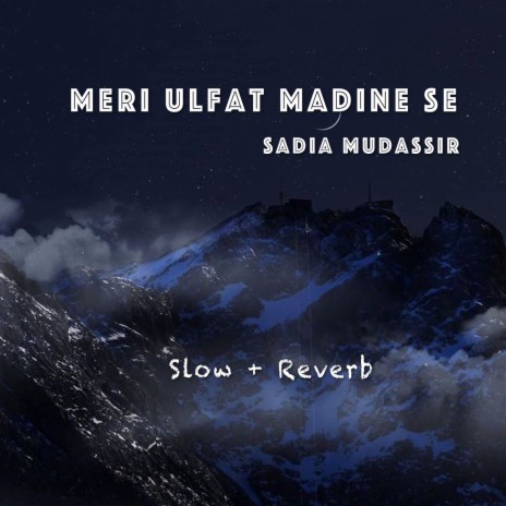 Meri Ulfat Madine Se | Boomplay Music