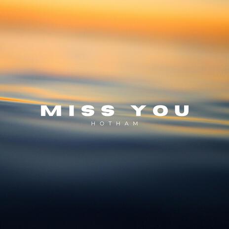 Miss You | Boomplay Music