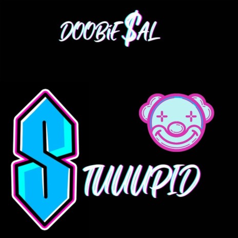 STUUUPiD | Boomplay Music